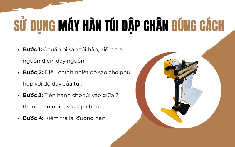 Sử dụng máy hàn túi dập chân đúng cách