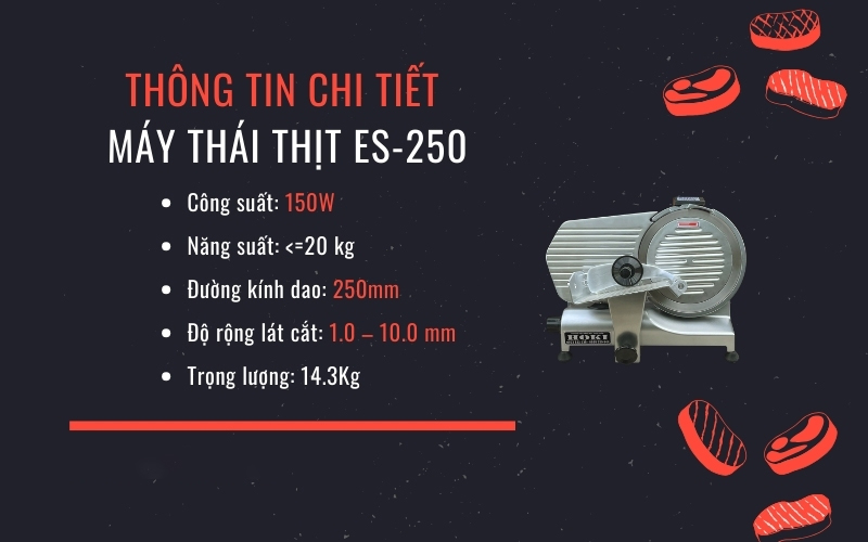 Thông số máy thái thịt ES250