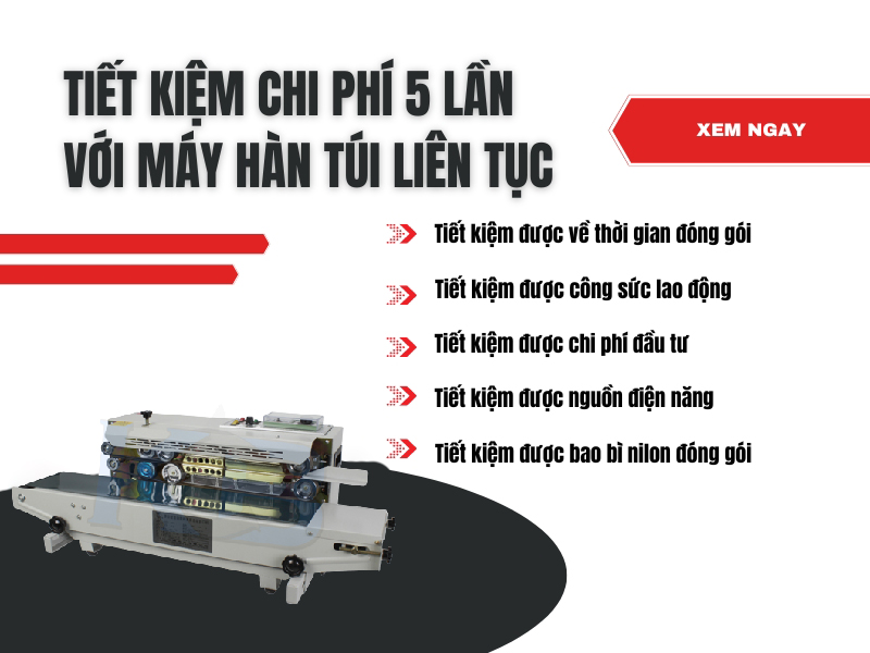 Tiết kiệm chi phí với máy hàn túi liên tục