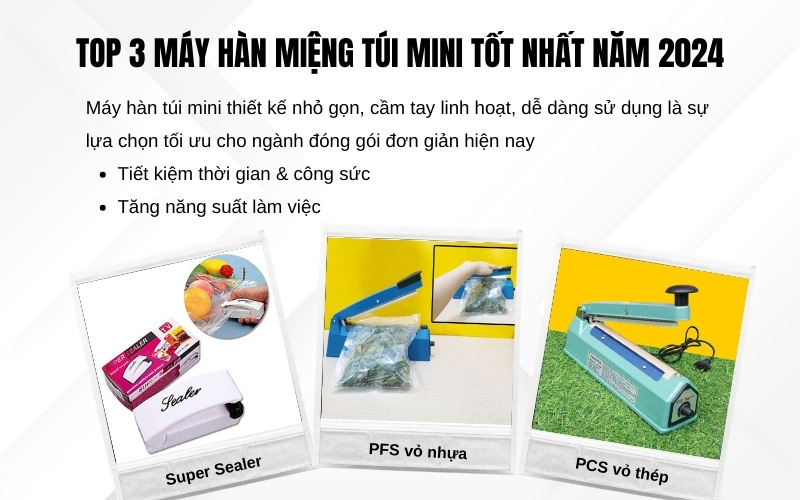 Top 3 máy hàn miệng túi mini