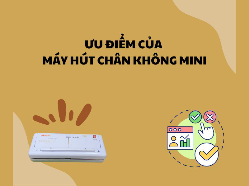 Ưu điểm của máy hút chân không mini