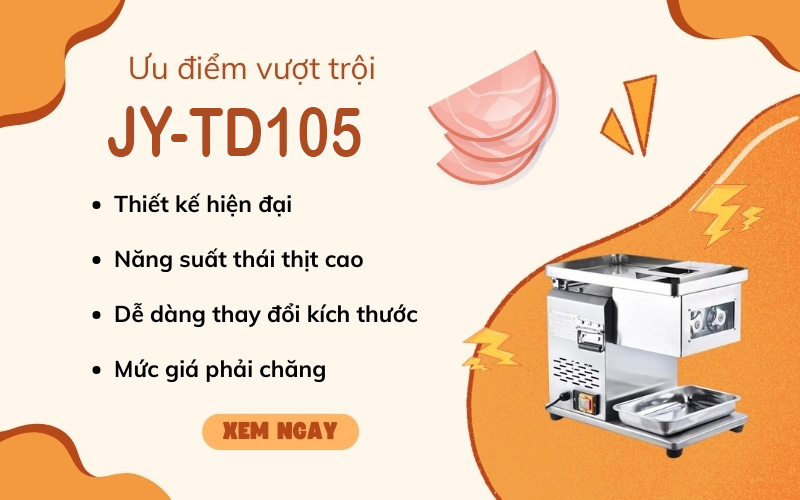 Ưu điểm vượt trội của máy thái thịt JY-TD105