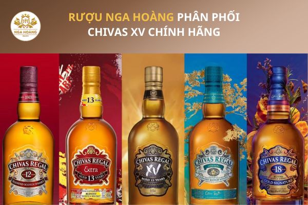 Nga Hoàng - Phân phối rượu Chivas XV chính hãng, uy tín