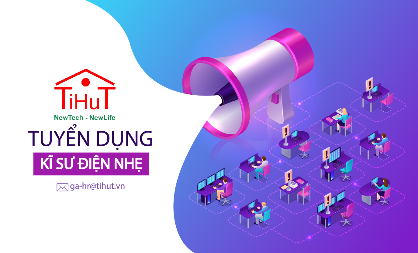 TIHUT tuyển dụng vị trí trưởng phòng kinh doanh/nhân viên kinh doanh thiết bị viễn thông -