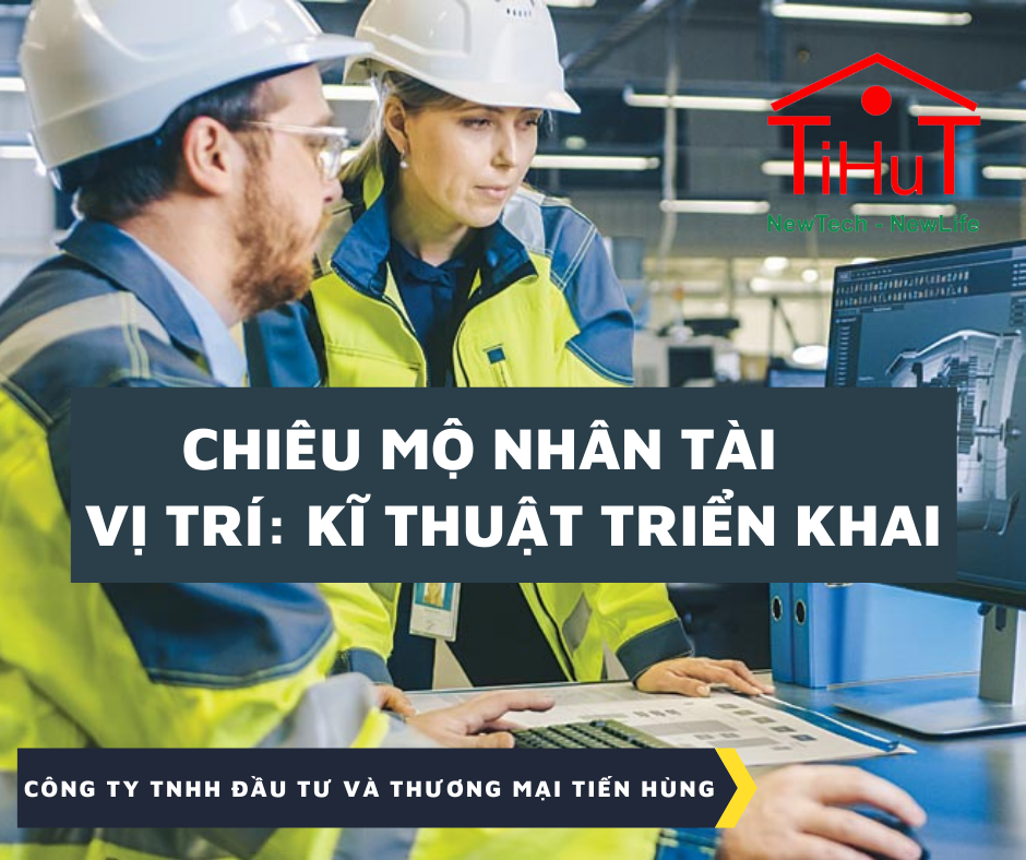 Tuyển dụng nhân viên kĩ thuật triển khai - TIHUT