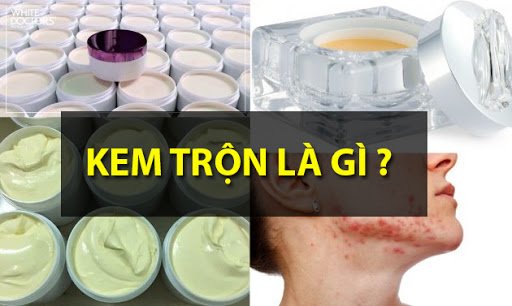 Tác hại và dấu hiệu nhận biết KEM TRỘN bạn nên cẩn thận khi mua mỹ phẩ