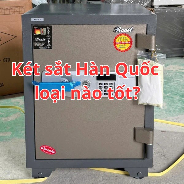 Két sắt Hàn Quốc loại nào tốt năm 2026? an toàn bền dễ sử dụng