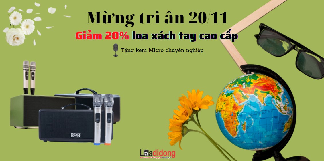 Mừng tri ân 20/11- Giảm đến 20% loa karaoke xách tay