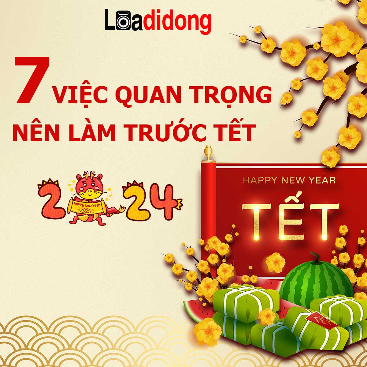 7 Việc Quan Trọng Cần Chuẩn Bị Trước Tết 2024