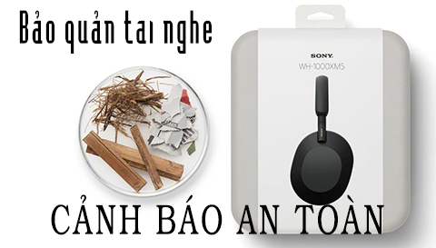 Nguyên tắc an toàn bảo vệ tai nghe tránh các sự cố do nước / chất bẩn / vật thể lạ gây ra khi sạc