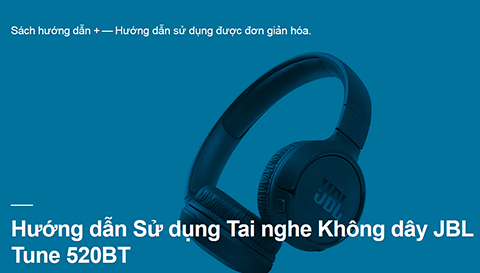 Hướng dẫn sử dụng tai nghe JBL Tune 520BT - Cuongphan.vn