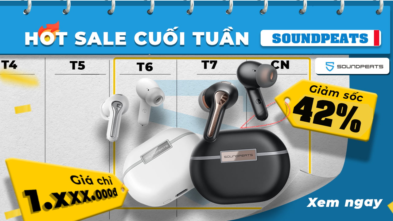 Hotsale tháng 09 khuyến mãi tai nghe Soundpeats giảm sốc 40%