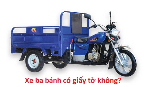 Xe ba gác có giấy tờ không
