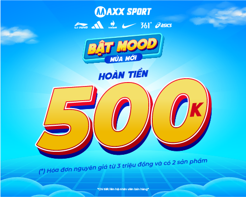 BẬT MOOD MÙA MỚI - HOÀN NGAY 500K KHI MUA SẮM