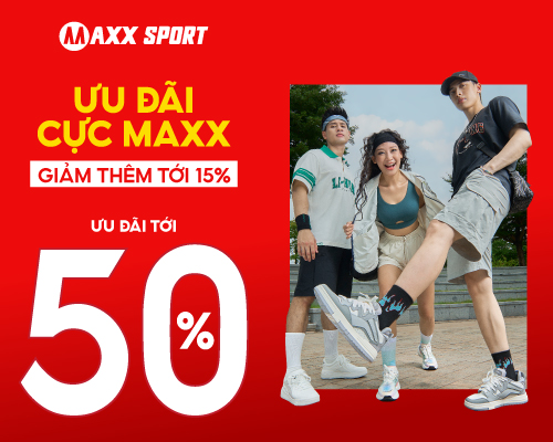 ƯU ĐÃI CỰC MAXX - ĐÓN GIÓ MÙA VỀ