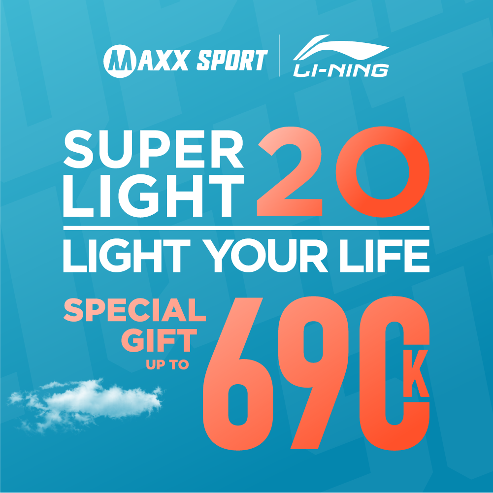 [ĐỘC QUYỀN MAXXSPORT] TẶNG QUÀ TỚI 690K KHI MUA GIÀY LI-NING SUPER LIGHT 20