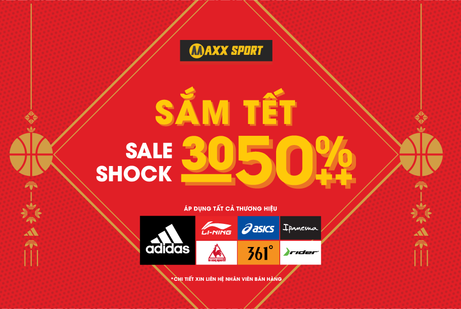 SẮM TẾT - SALE SHOCK 30-50%++ TOÀN BỘ THƯƠNG HIỆU