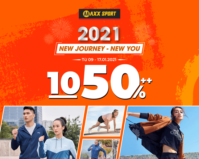 2021 NEW JOURNEY – NEW YOU – SALE 10-50%++ TẤT CẢ THƯƠNG HIỆU HOT NHẤT