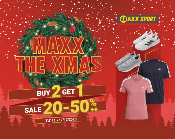 MAXX THE XMAS MUA 2 TẶNG 1 VÀ ƯU ĐÃI HẤP DẪN 20-50%++