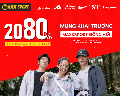 TƯNG BỪNG KHAI TRƯƠNG MAXXSPORT ĐỒNG HỚI GIẢM ĐỒNG LOẠT TỚI 80%