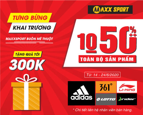 TƯNG BỪNG KHAI TRƯƠNG MAXXSPORT BUÔN MA THUỘT - 10-50%++ TẤT CẢ SP