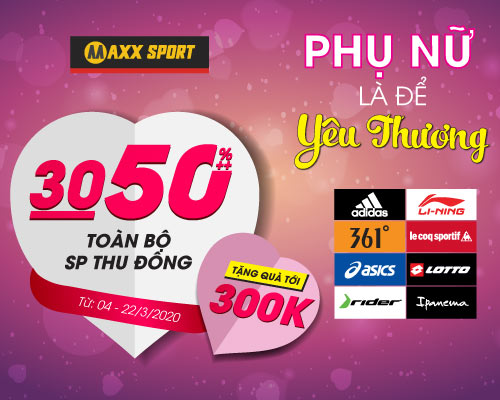 PHỤ NỮ LÀ ĐỂ YÊU THƯƠNG - TẶNG QUÀ TỚI 300K & GIẢM 30-50%++ TẤT CẢ SP THU ĐÔNG