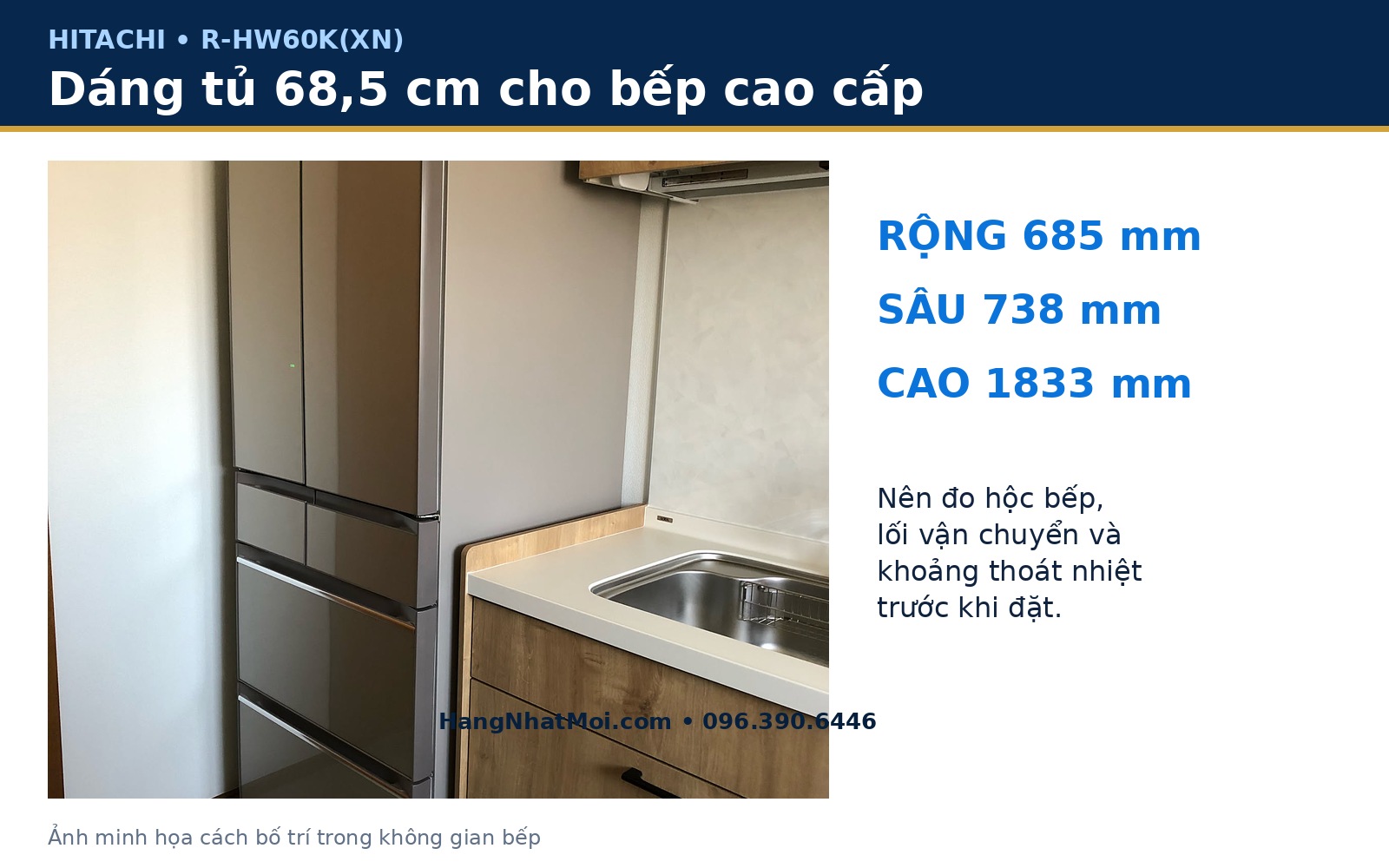 Minh họa tủ lạnh Hitachi R-HW60K trong không gian bếp và kích thước lắp đặt