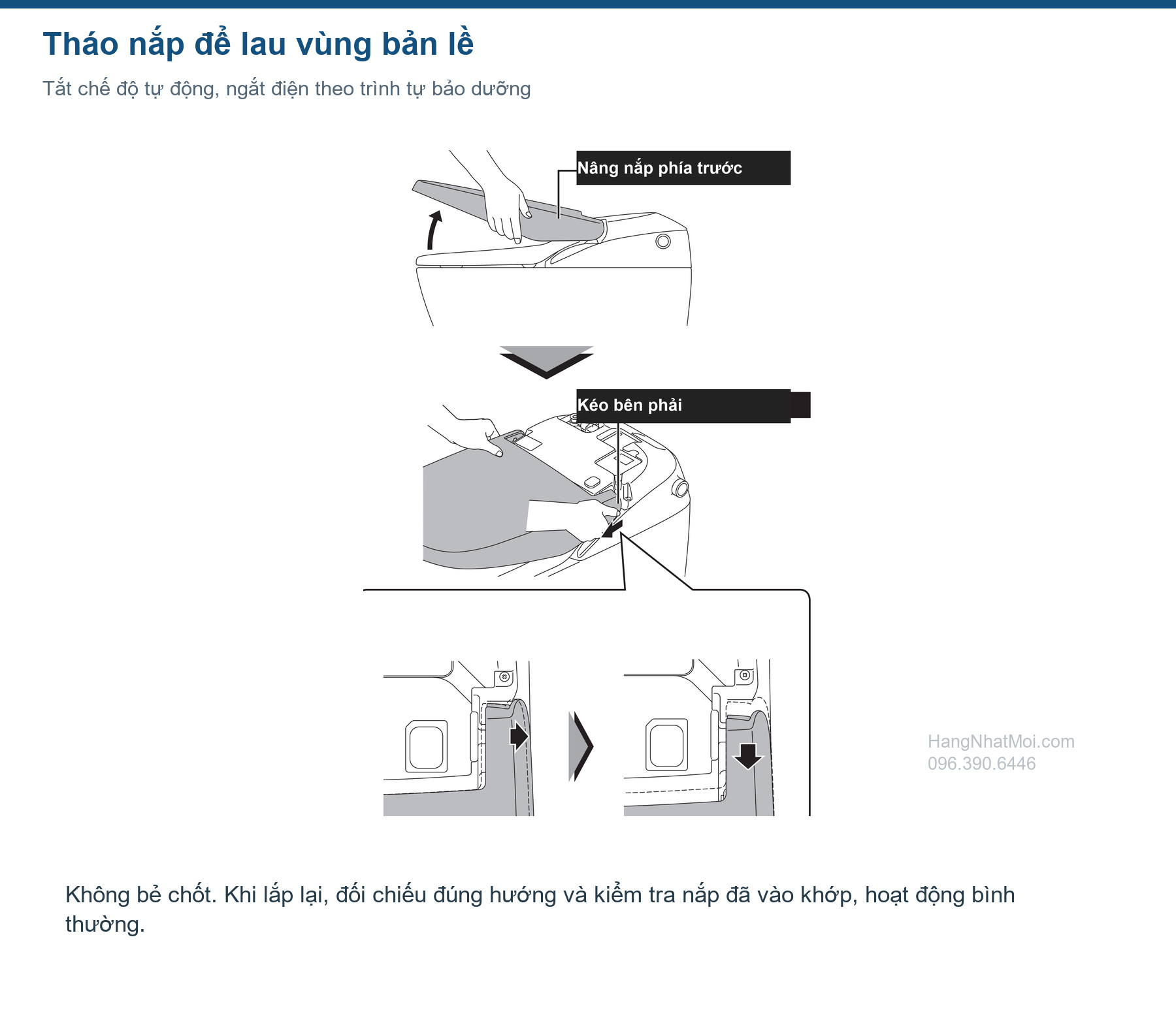 Các thao tác tháo nắp SATIS X để lau vùng bản lề