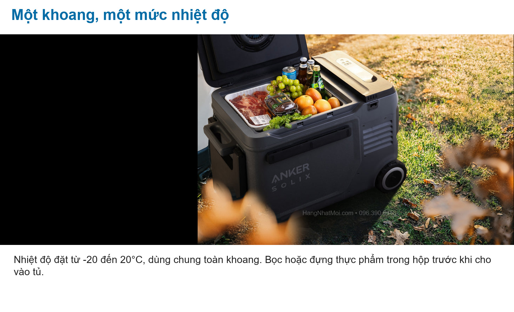 Anker A17A45A1: Nhiệt độ đặt từ -20 đến 20°C, dùng chung toàn khoang. Bọc hoặc đựng thực phẩm trong hộp trước khi cho vào tủ.