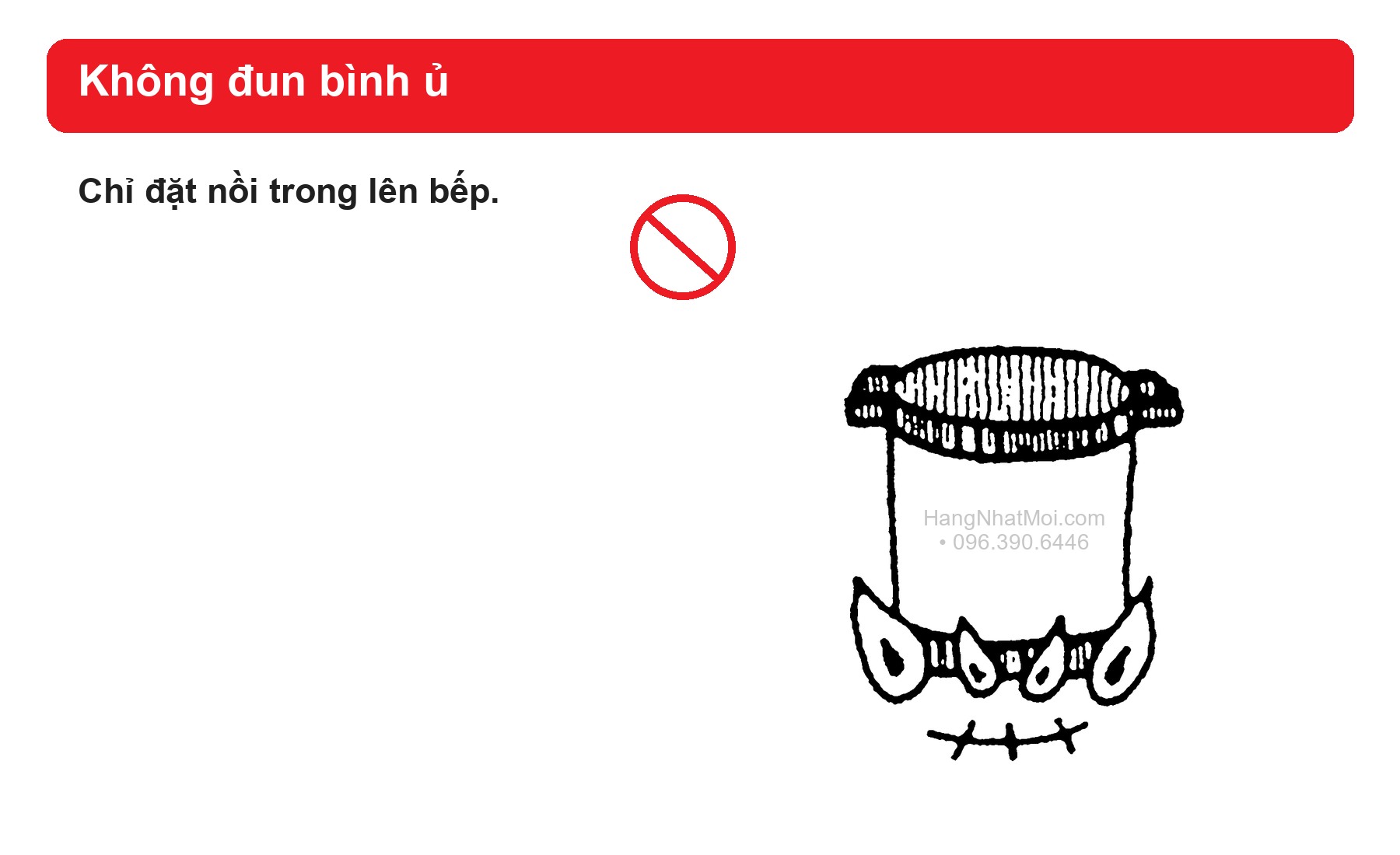 Cảnh báo không đặt bình ủ ngoài lên bếp.