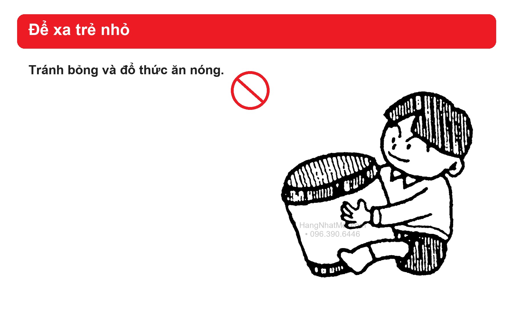 Cảnh báo để bộ nồi ủ tránh xa tầm với của trẻ nhỏ.