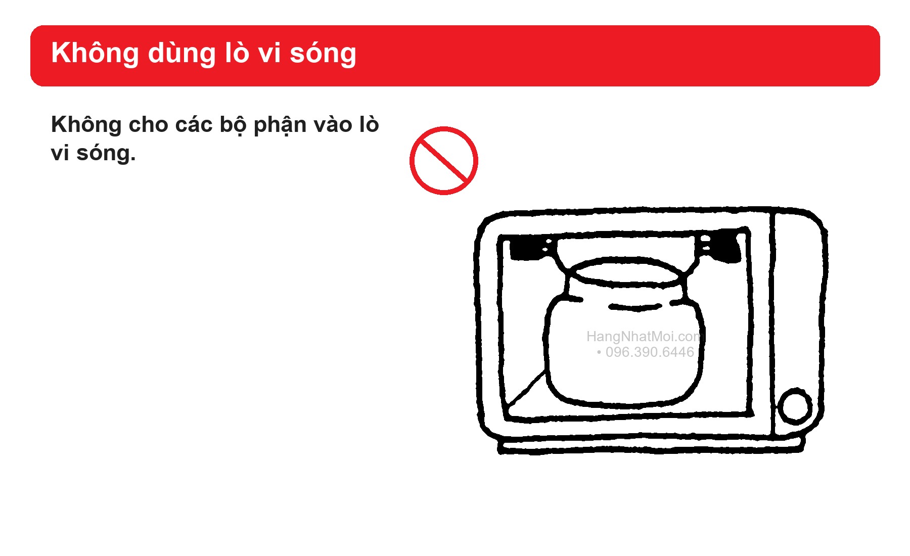 Cảnh báo không cho nồi hoặc bình giữ nhiệt vào lò vi sóng.