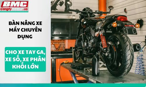 ban-nang-xe-may-chuyen-dung-cho-xe-tay-ga-xe-so-xe-phan-khoi-lon