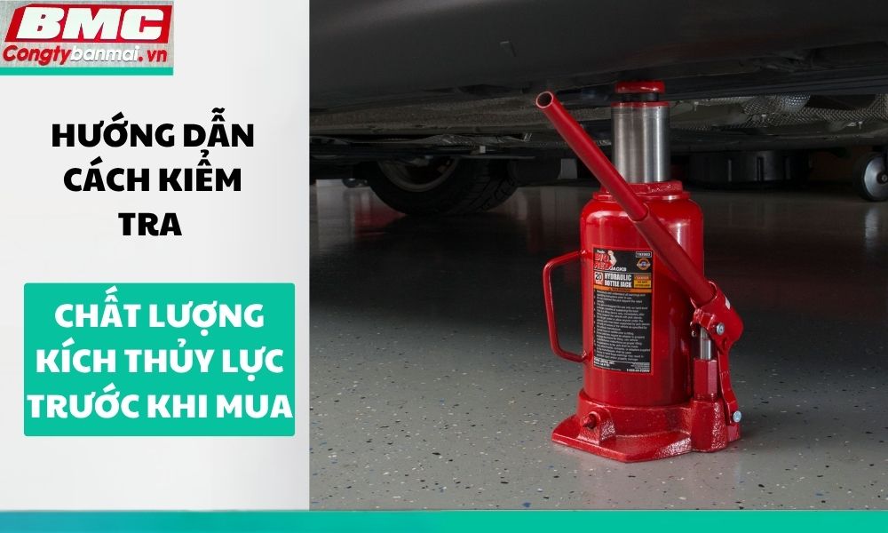 huong-dan-cach-kiem-tra-chat-luong-kich-thuy-luc-truoc-khi-mua