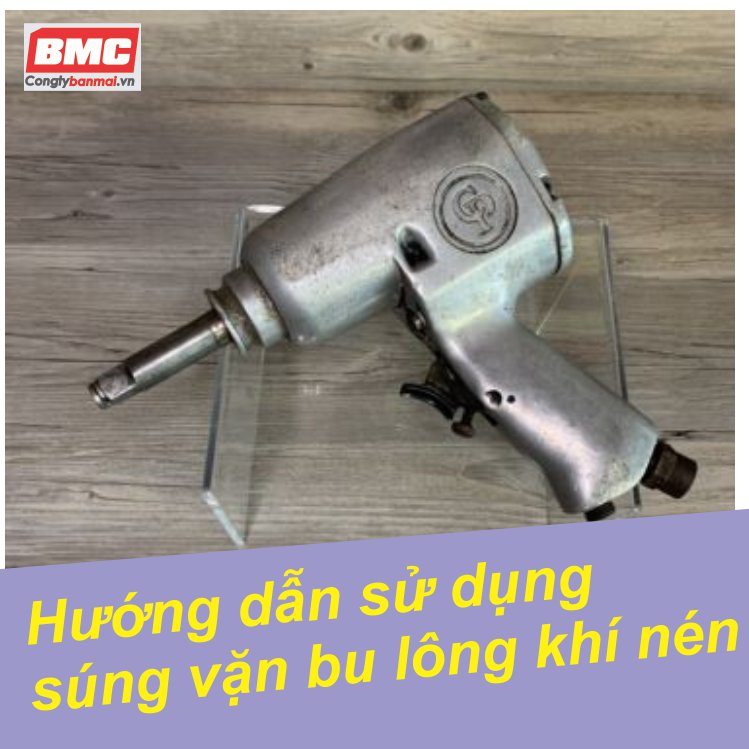 huong-dan-su-dung-sung-van-bu-long-dung-cu-khi-nen