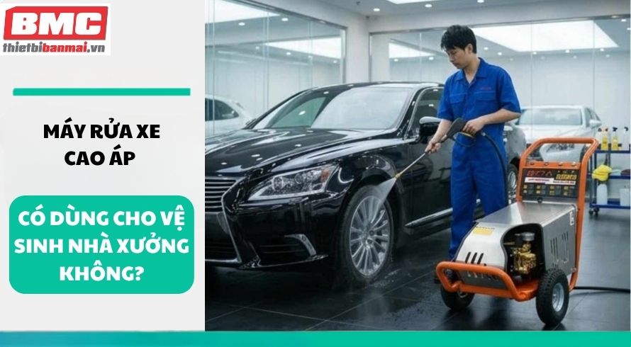 may-rua-xe-cao-ap-co-dung-cho-ve-sinh-nha-xuong-khong