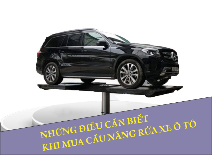 nhung-dieu-can-biet-khi-mua-cau-nang-rua-xe-o-to