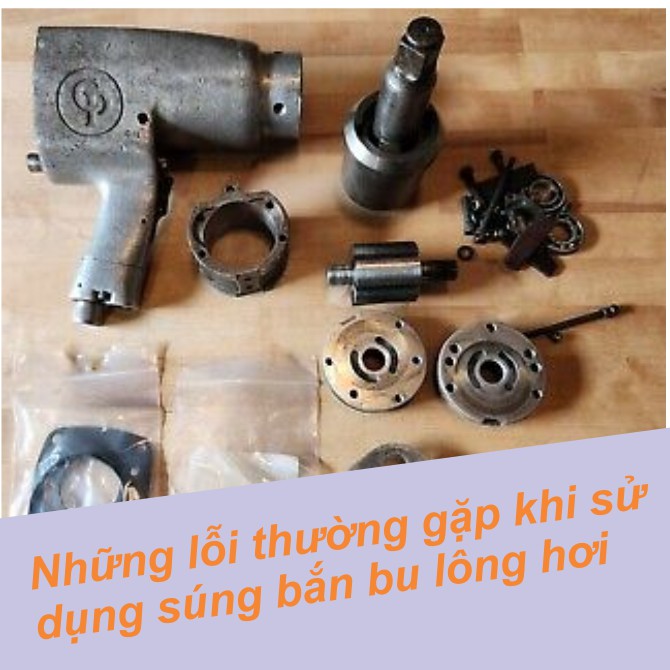 nhung-loi-thuong-gap-khi-su-dung-sung-ban-oc-hoi-va-cach-khac-phuc-hieu-qua