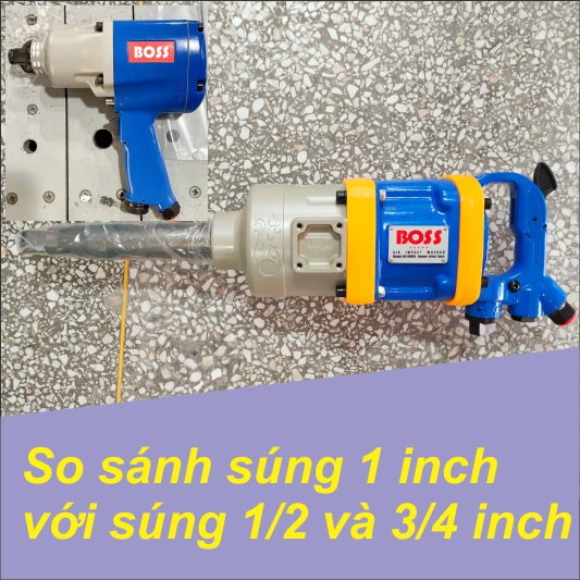 so-sanh-diem-khac-biet-giua-sung-ban-bu-long-1-2-inch-3-4-inch-va-1-inch