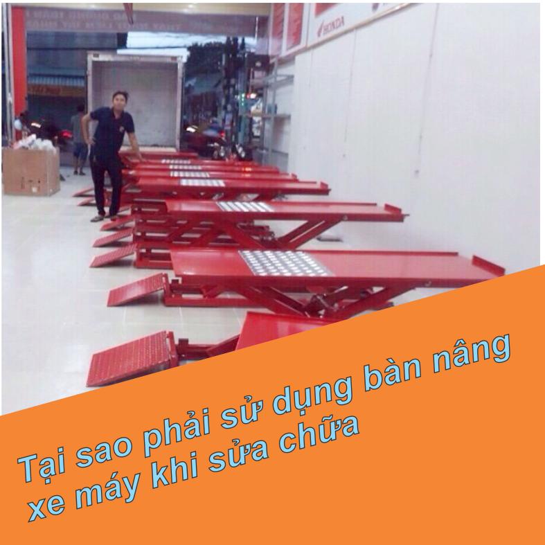 tai-sao-can-phai-su-dung-ban-nang-xe-may-khi-sua-chua