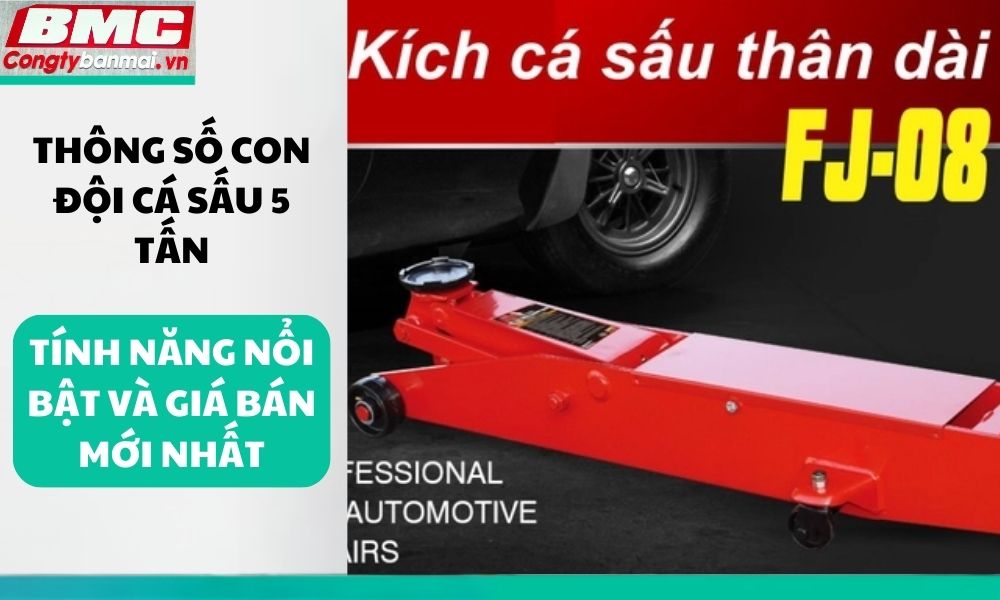 thong-so-con-doi-ca-sau-5-tan-tinh-nang-noi-bat-va-gia-ban-moi-nhat