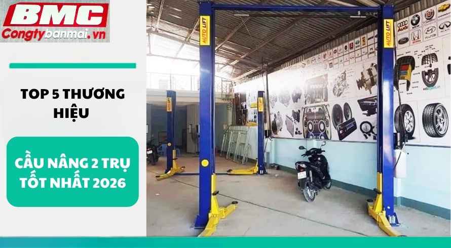 top-5-thuong-hieu-cau-nang-2-tru-tot-nhat-2026