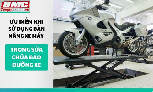 uu-diem-khi-su-dung-ban-nang-xe-may-trong-sua-chua-bao-duong-xe