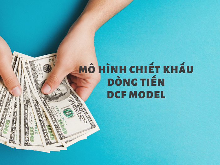 Dòng tiền tự do vai trò của nó trong mô hình tài chính DCF