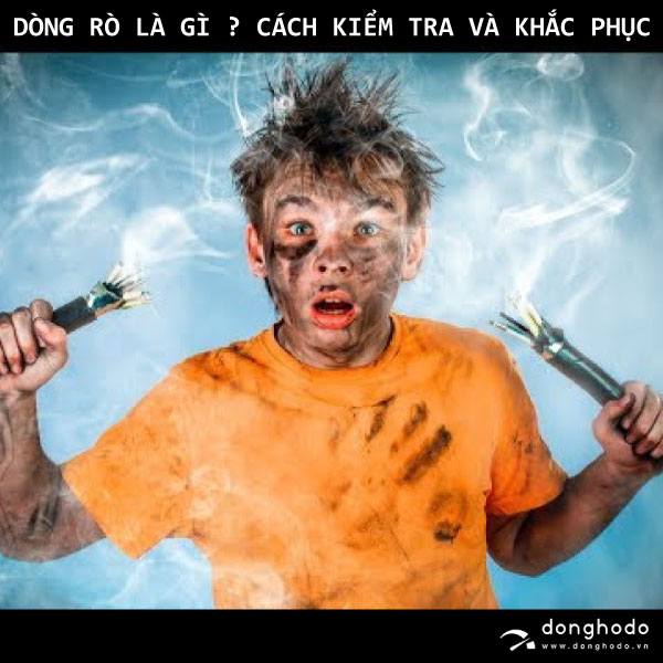 Dòng rò là gì? Phương pháp đo và xử lý dòng rò