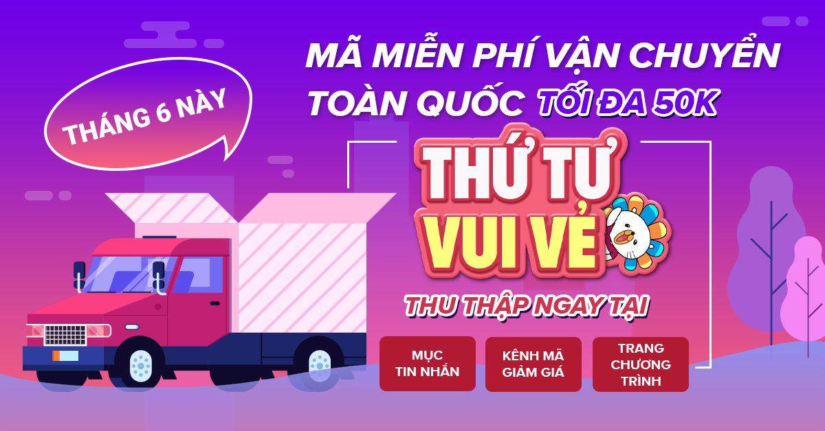 Lazada - Mã Miễn Phí Vận Chuyển Toàn Quốc trong tháng 6