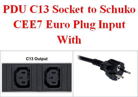 PDU C13 Socket to Schuko CEE7 Euro Plug Input With