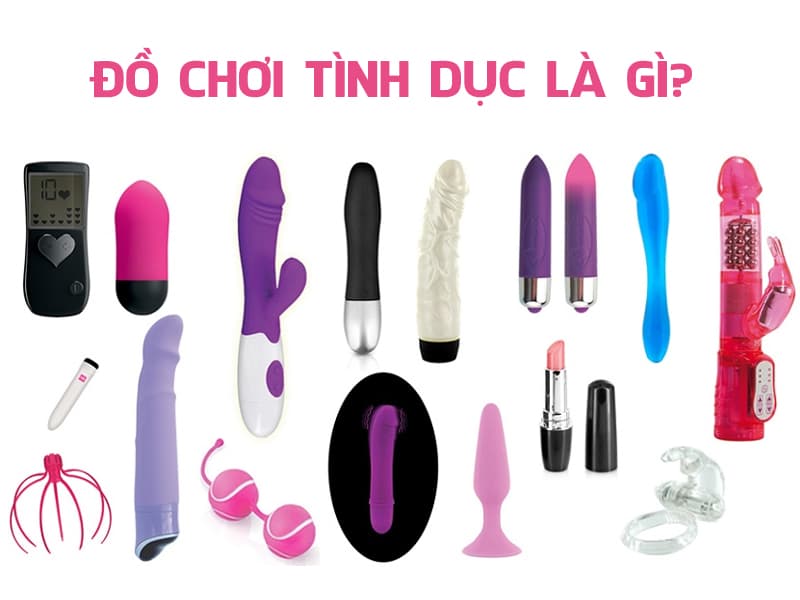 Đồ Chơi Tình Dục Là Gì?