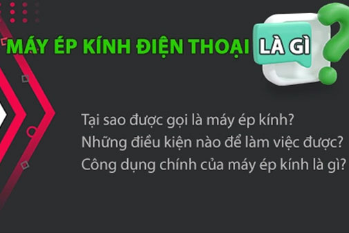 Máy ép kính là gì? Giá bao nhiêu tiền? Mua loại nào tốt?