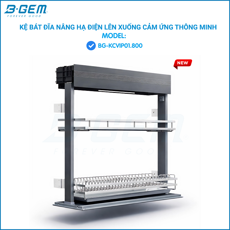 Kệ Bát Đĩa Nâng Hạ Điện B-Gem BG-KCVIP01.700 | KCVIP01.800 | KCVIP01.900